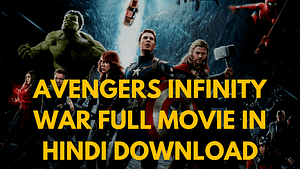 Read more about the article avengers infinity war full movie in hindi download mp4moviez