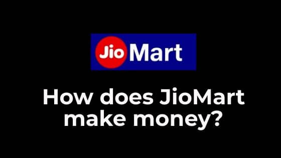 You are currently viewing How does JioMart make money? What is JioMart business model?