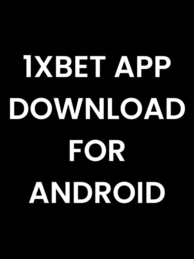 Read more about the article 1xbet app download for android