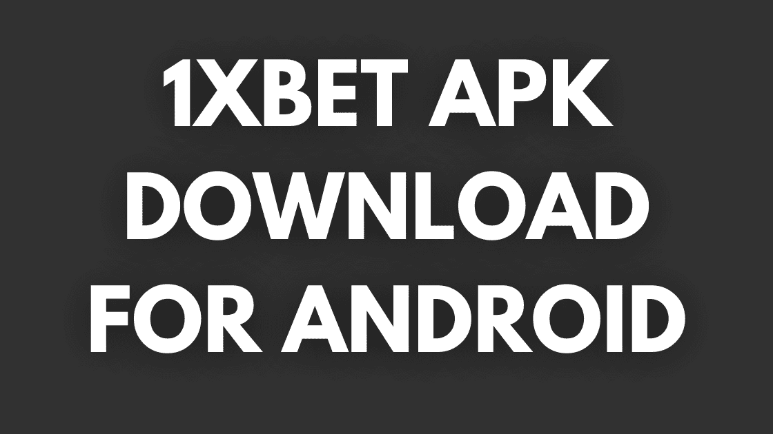 1xbet-apk-download-for-android-1xbet-app-download-for-android
